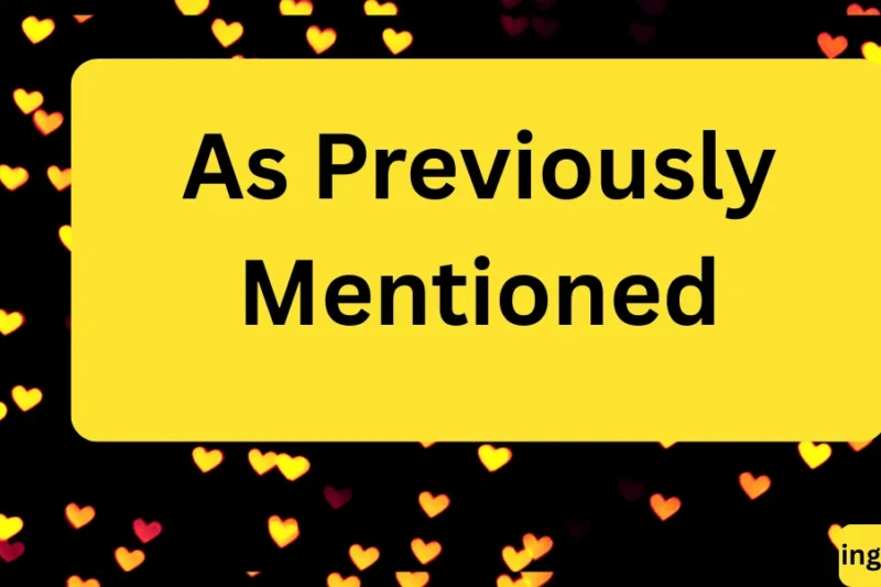 Other Ways to Say “As Previously Mentioned” 2026