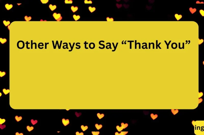 Other Ways to Say “Thank You” 50+ Alternatives to Express Gratitude 2026