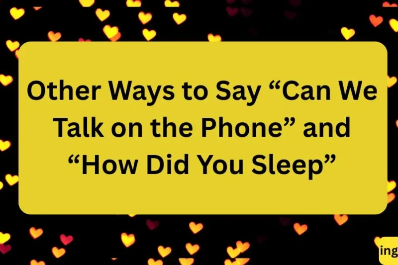 Other Ways to Say “Can We Talk on the Phone” – Polite and Casual Alternatives 2026