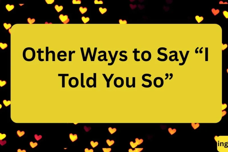 Other Ways to Say “I Told You So”: 20 Clever Alternatives 2026