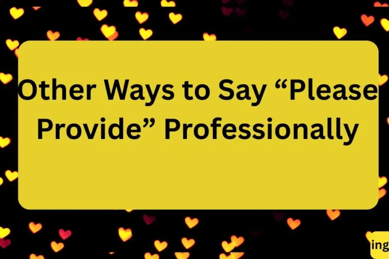 Other Ways to Say “Please Provide” Professionally ✅