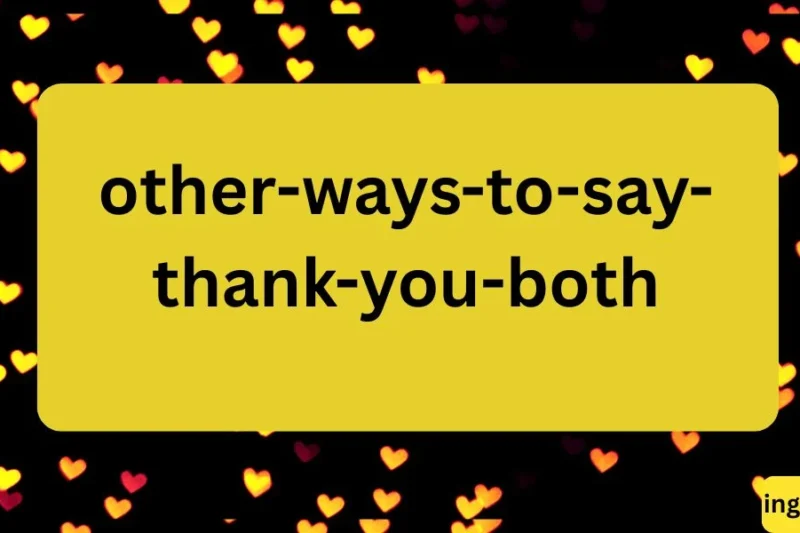 Other Ways to Say Thank You: Complete Guide for Every Situation