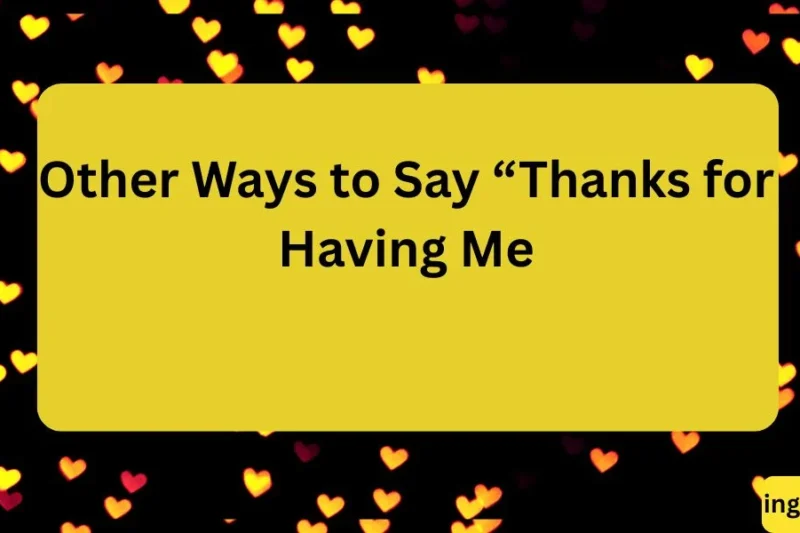 Other Ways to Say “Thanks for Having Me