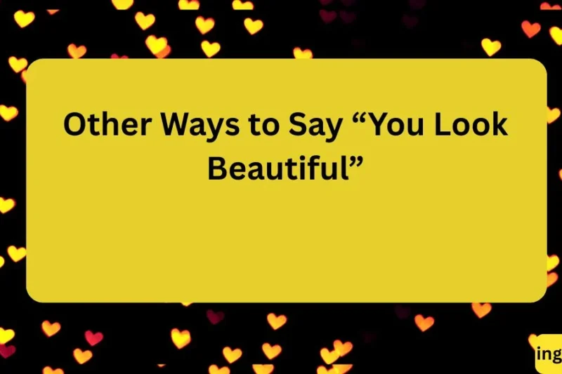 Other Ways to Say “You Look Beautiful” That Make Her Smile 2026