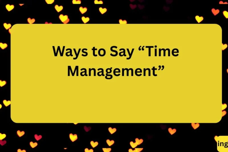 Ways to Say “Time Management” (Better & Smarter Alternatives) 2026