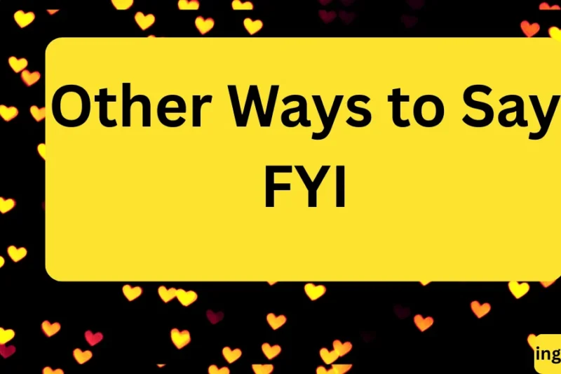 Other Ways to Say FYI: Clever Alternatives for Everyday Use ✅ 2026