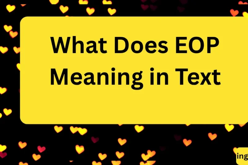 What Does EOP Meaning in Text? Real Meaning, Examples & Social Media Use 2026