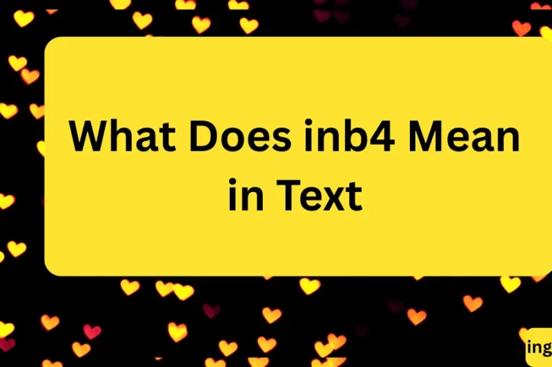 What Does inb4 Mean in Text? Real Meaning, Examples & Social Media Use 2026