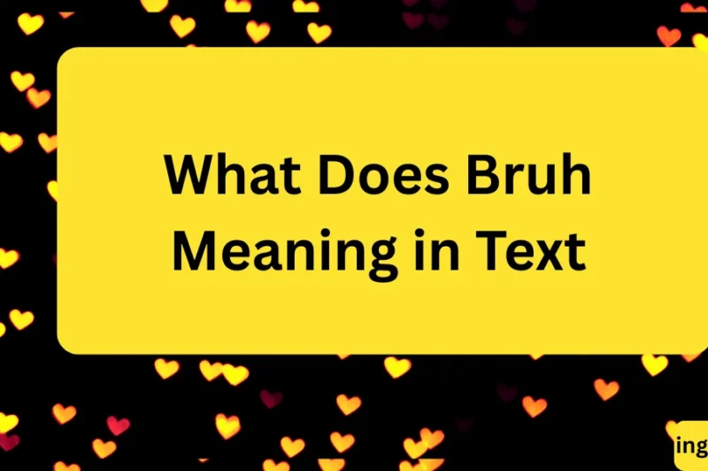 What Does Bruh Meaning in Text? Real Meaning, Examples & Social Media Use 2026