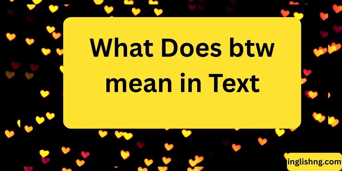 What Does btw mean in Text