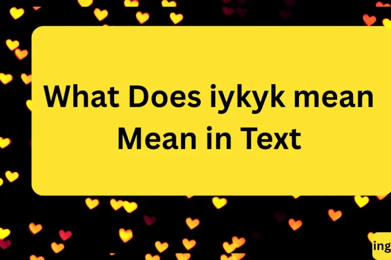 What Does iykyk mean Mean in Text? Real Meaning, Examples & Social Media Use 2026