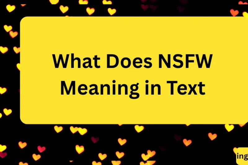 What Does NSFW Meaning in Text