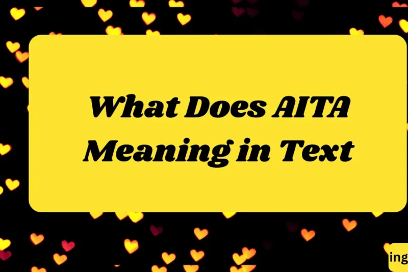 What Does AITA Meaning in Text? Real Meaning, Examples & Social Media Use 2026
