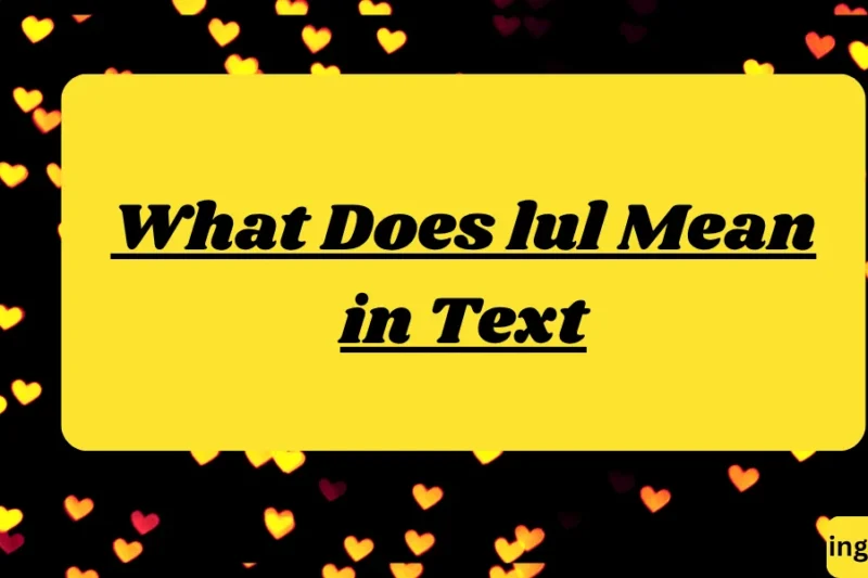 What Does lul Mean in Text? Real Meaning, Examples & Social Media Use 2026