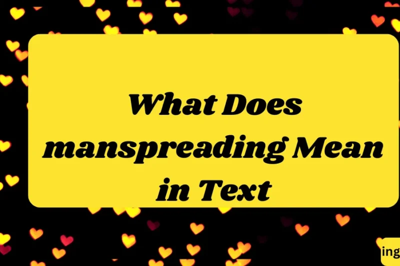 What Does manspreading Mean in Text? Real Meaning, Examples & Social Media Use 2026