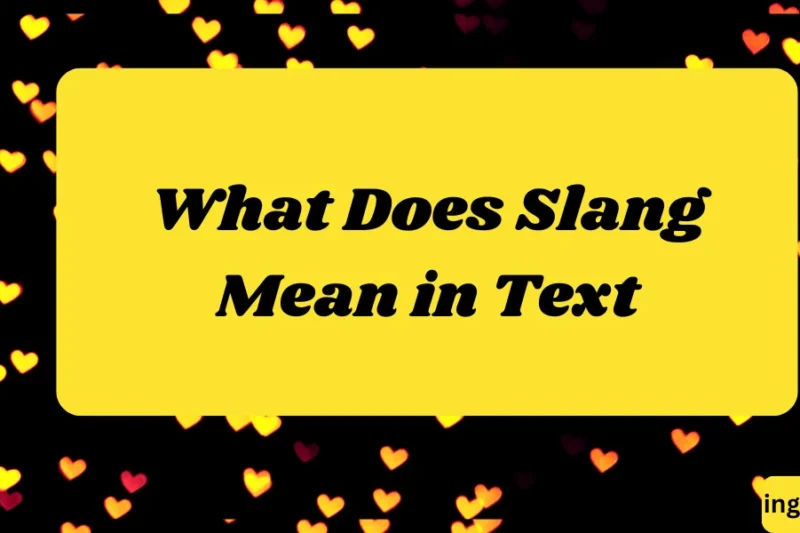 What Does Slang Mean in Text? Real Meaning, Examples & Social Media Use 2026