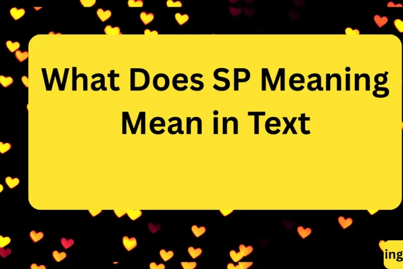 What Does SP Meaning Mean in Text? Real Meaning, Examples & Social Media Use 2026