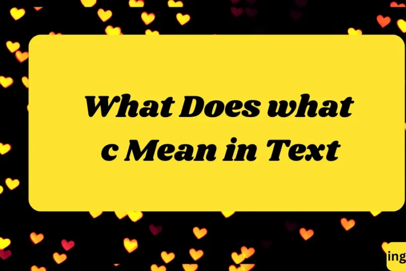 What Does what c Mean in Text